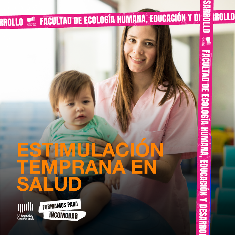 Licenciatura en Estimulación Temprana en Salud